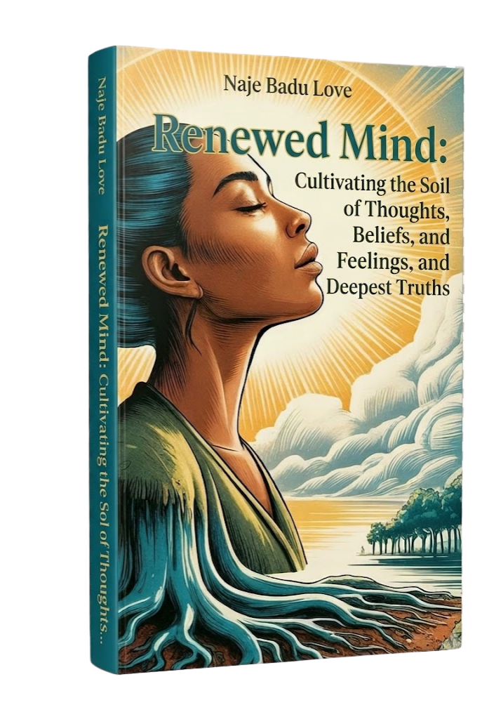 Renewed Mind: Cultivating the Soil of Thoughts, Beliefs, Feelings, and Deepest Truths cover